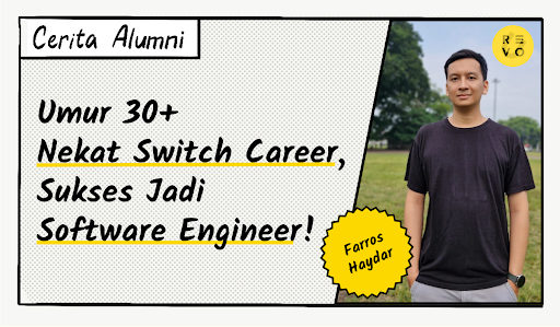 Umur 30+ Nekat Switch Career, Sukses Jadi Software Engineer