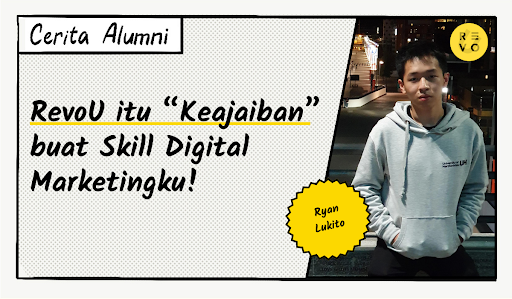 RevoU itu "Keajaiban" buat Skill Digital Marketingku!